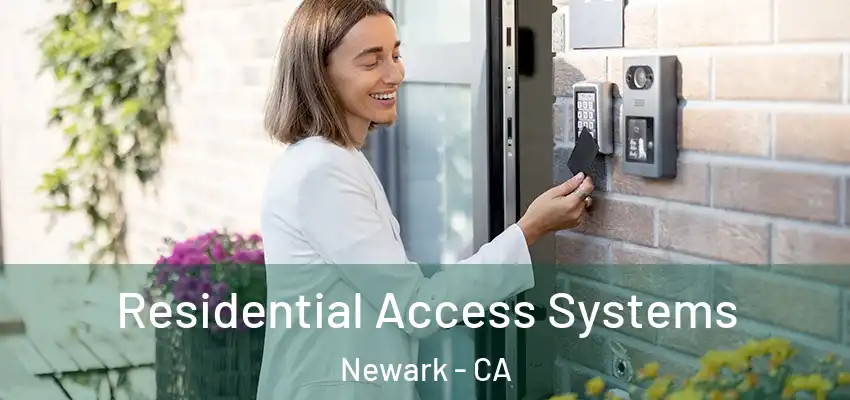  Residential Access Systems Newark - CA