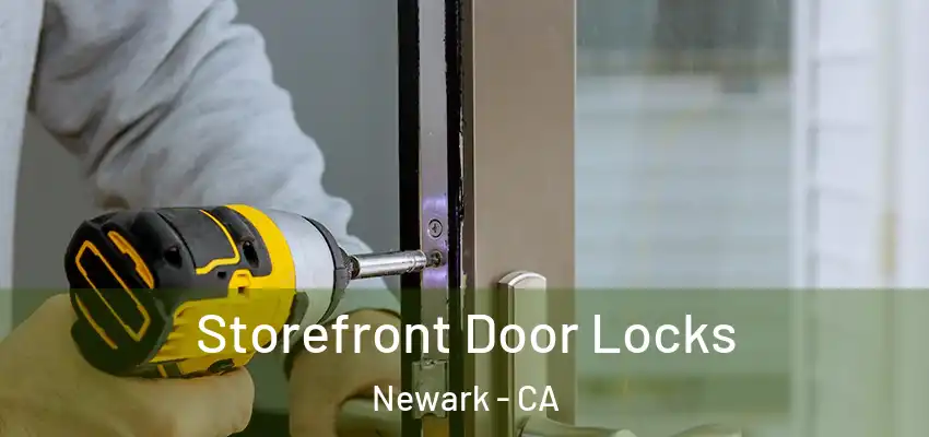  Storefront Door Locks Newark - CA