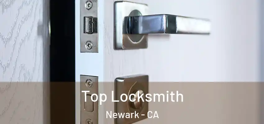 Top Locksmith Newark - CA